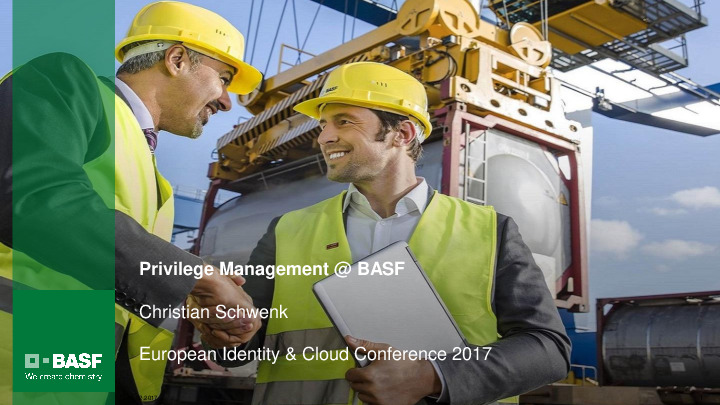 Privilege Management @ BASF