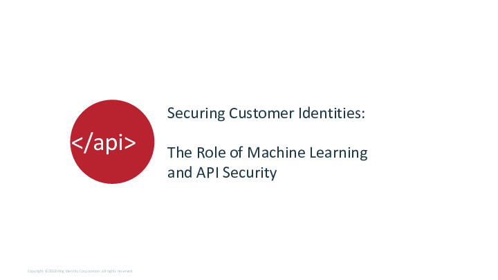 Secure Customer Access: The role of ML and API Security