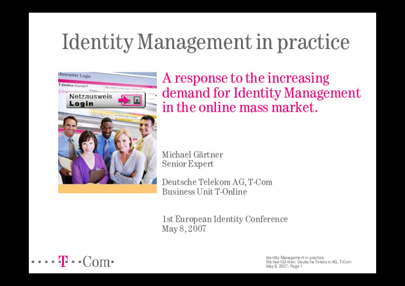 Identity Management in practice - ?A response to the increasing demand for Identity Management in the online mass market?
