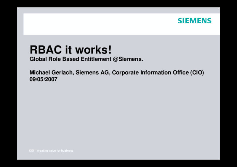 RBAC ? It works! Global Roles based Entitlement Management within Siemens AG
