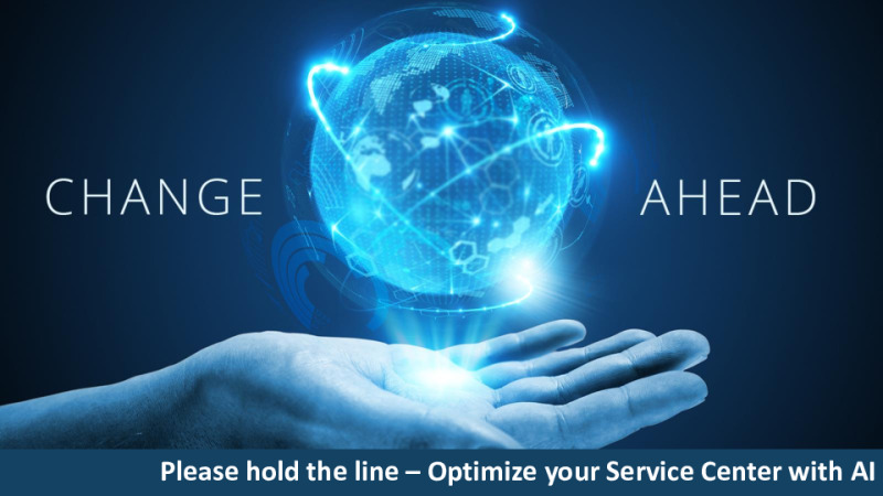 Please Hold the Line – Optimize Your Service Center With AI