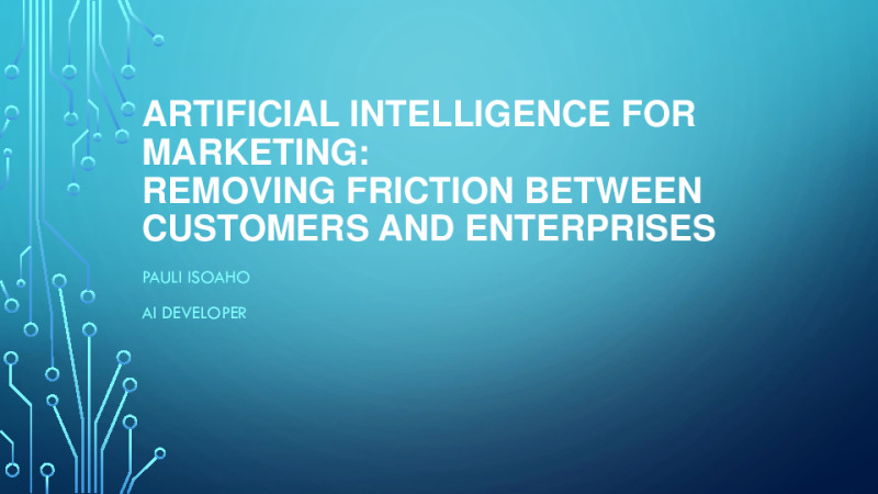 Artificial Intelligence for Marketing: Removing Friction between Customers and Enterprises