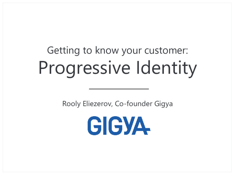 Getting to know your Customer: Progressive Identity