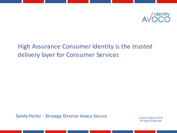 High Assurance Consumer Identity is the Trusted Delivery Layer for Consumer Services.