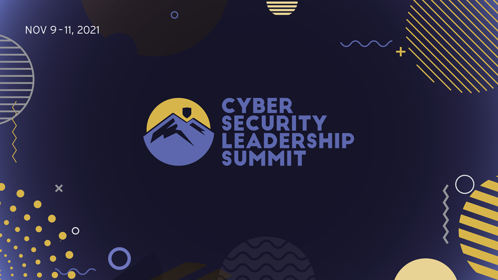 Cybersecurity Leadership Summit 2021