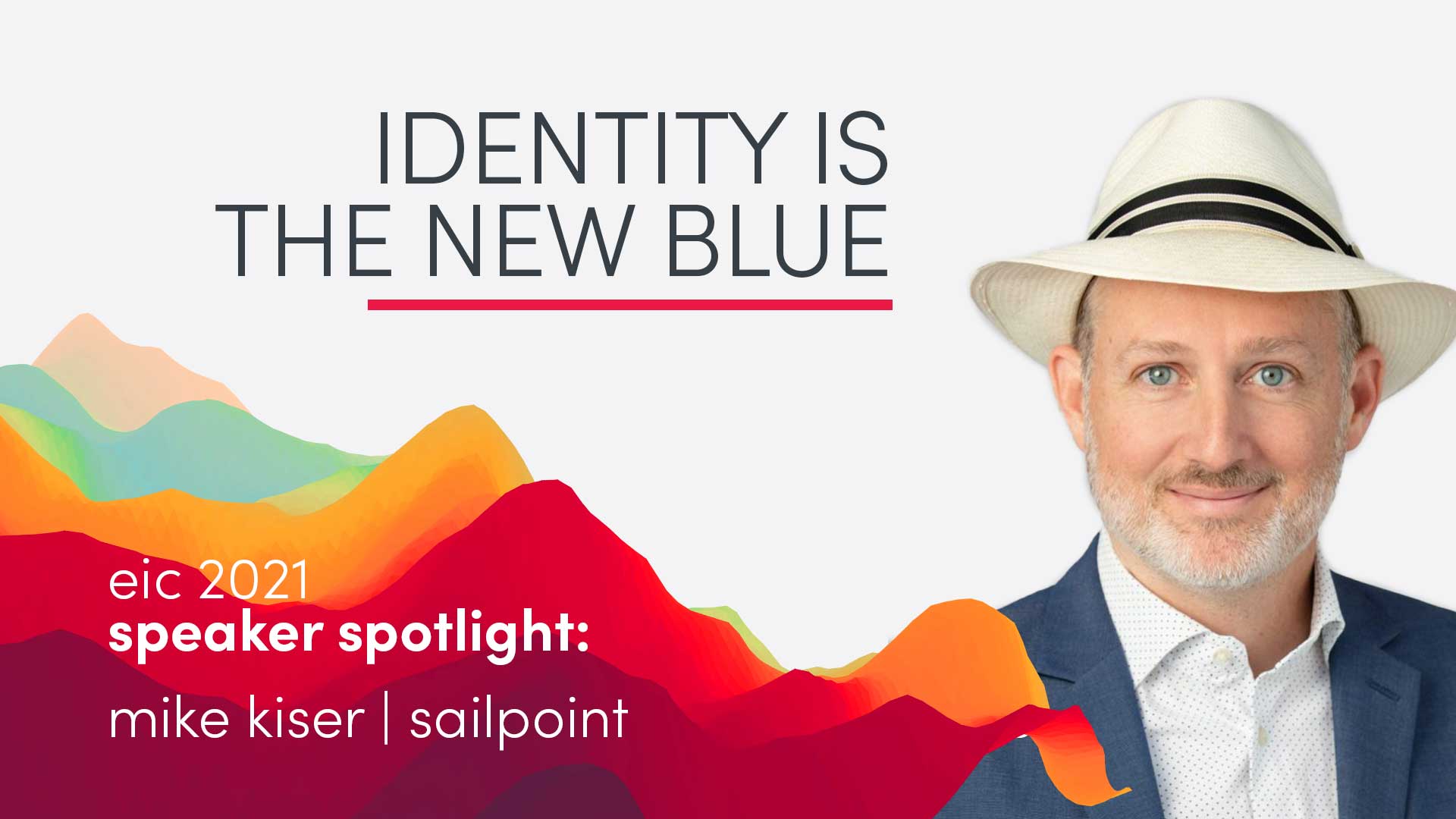 EIC Speaker Spotlight: Mike Kiser on Why Identity Is the New Blue