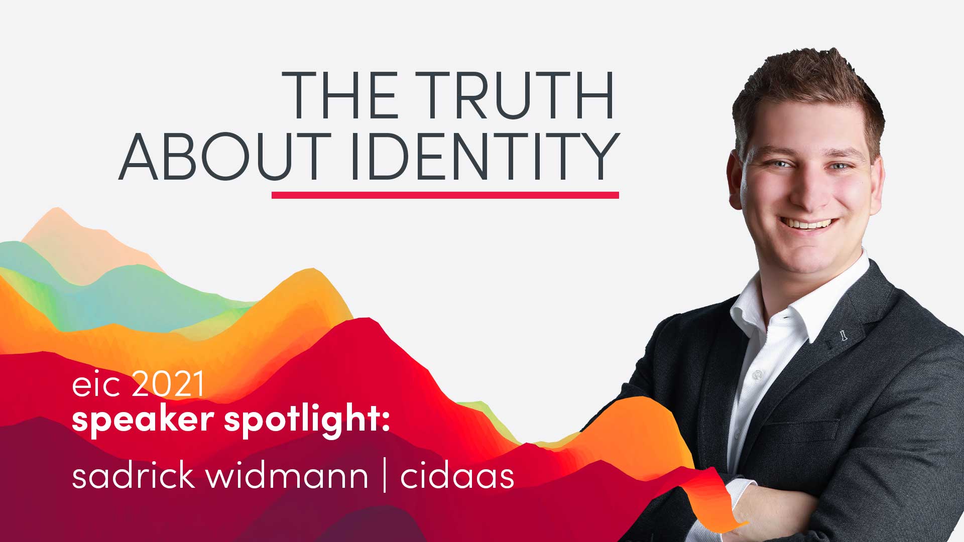 EIC Speaker Spotlight: Sadrick Widmann on the Truth About Identity