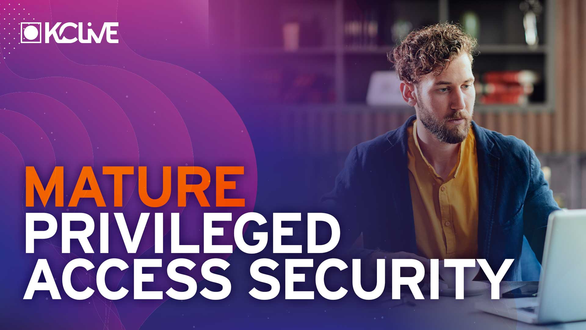 Joseph Carson: Your Journey to Privileged Access Security Maturity and Success
