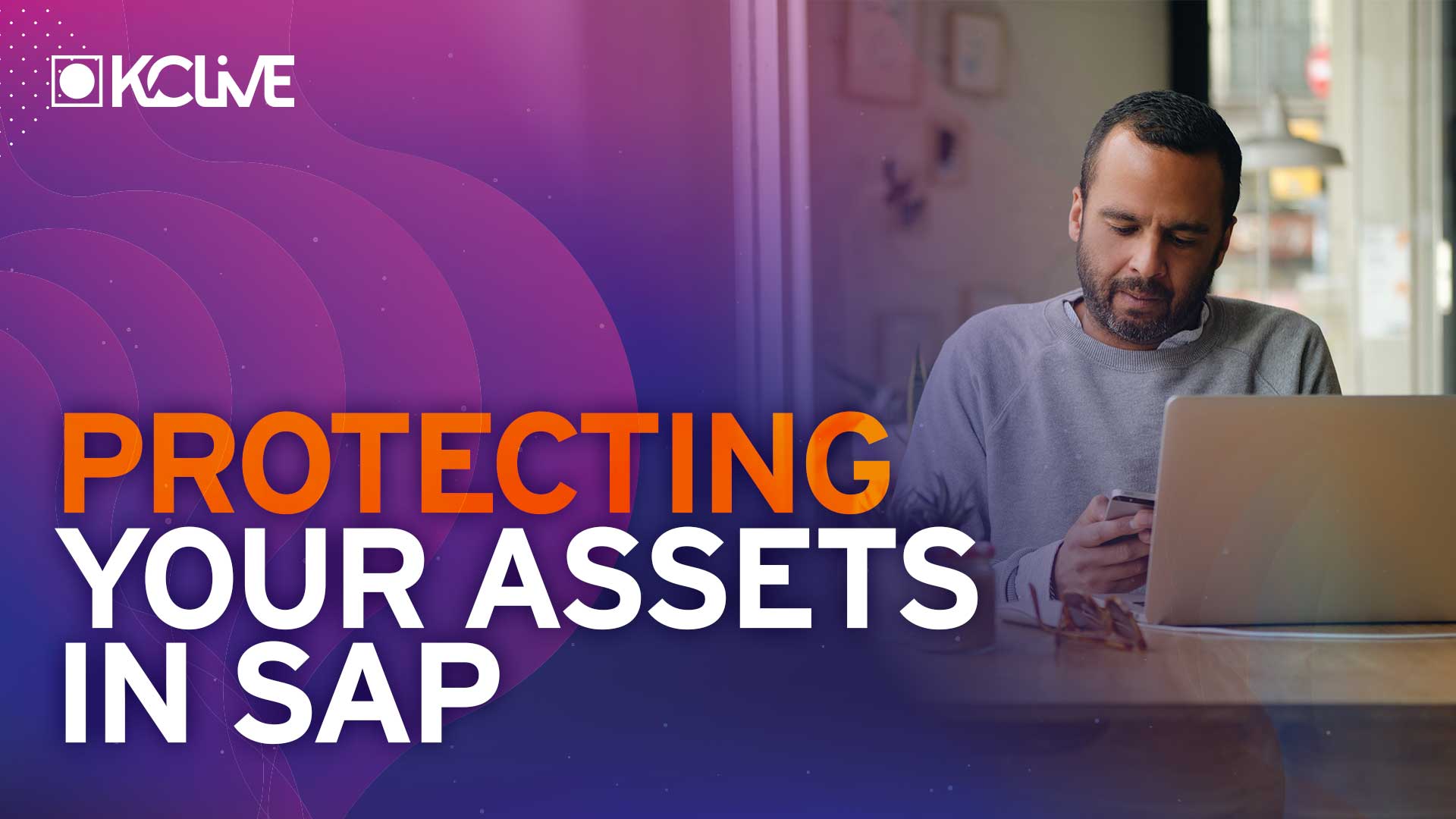Alex Gambill: The Tricky Business of Protecting Your Assets in SAP: A Holistic Perspective