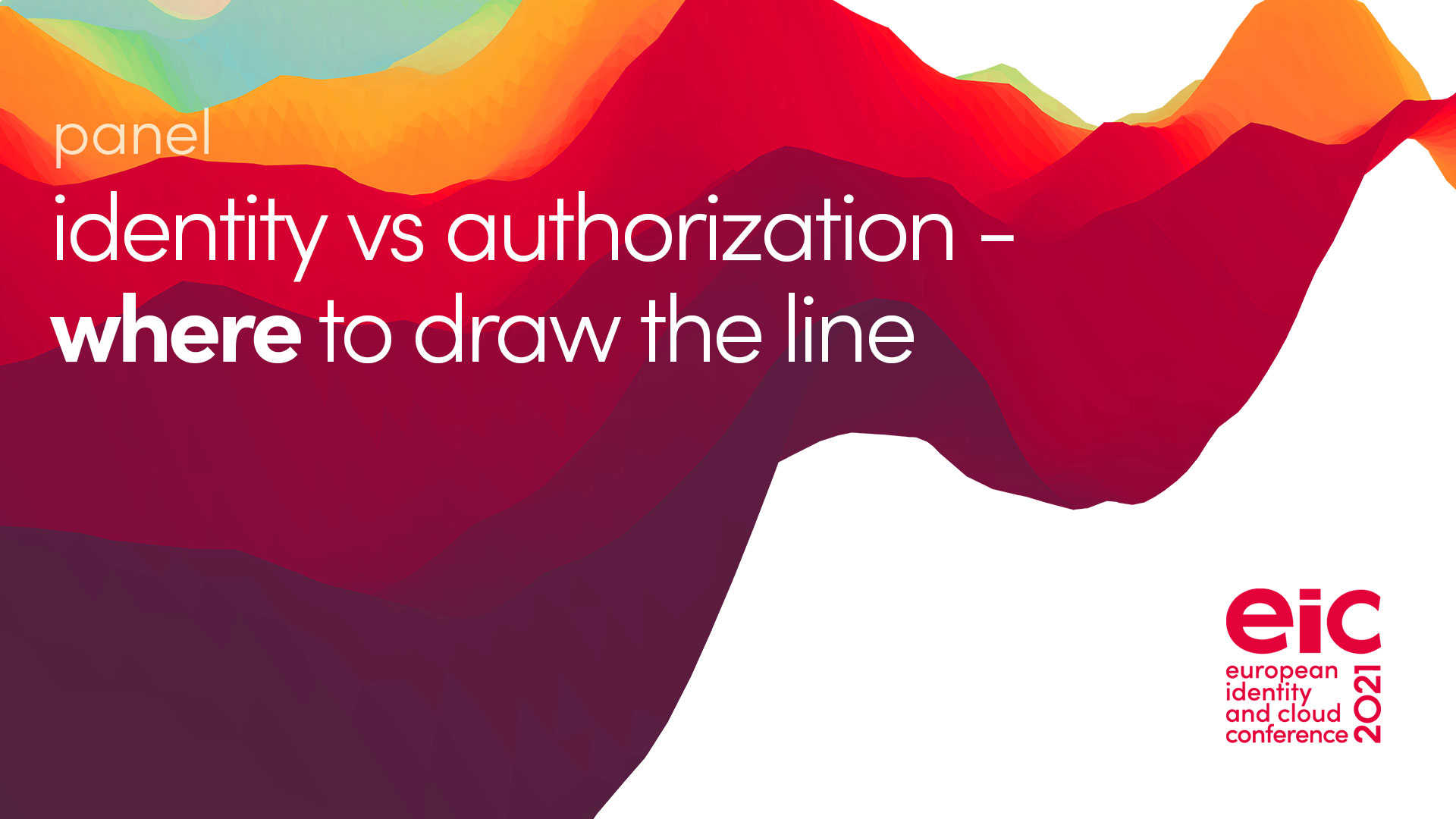 Panel | Identity vs Authorization - Where to Draw the Line