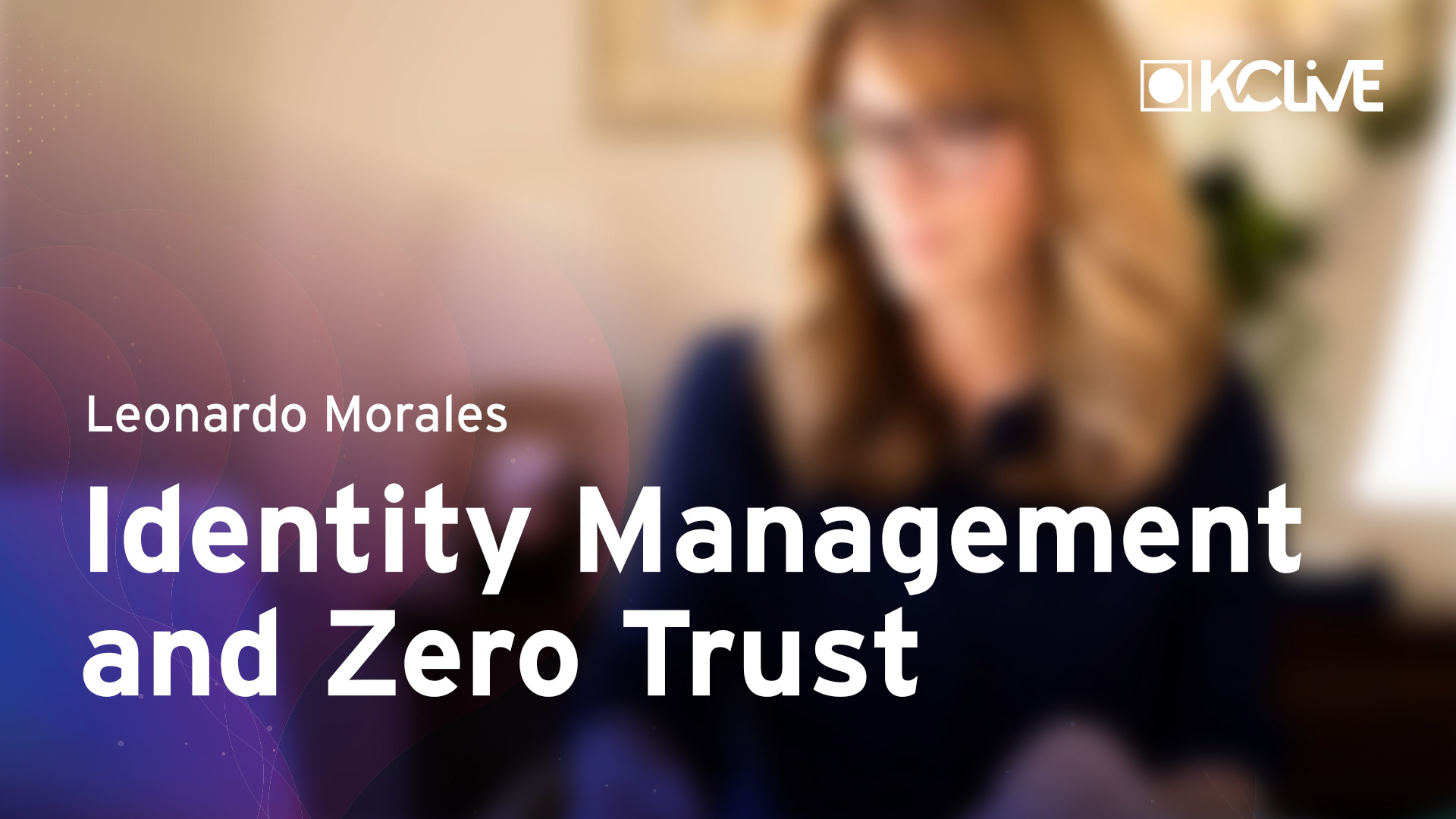 Identity Management and its key role in the Zero Trust strategy