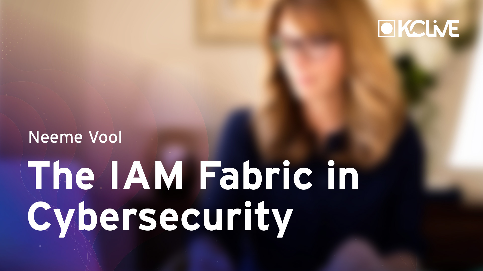 The IAM Fabric and How It Integrates With Your Cybersecurity Program