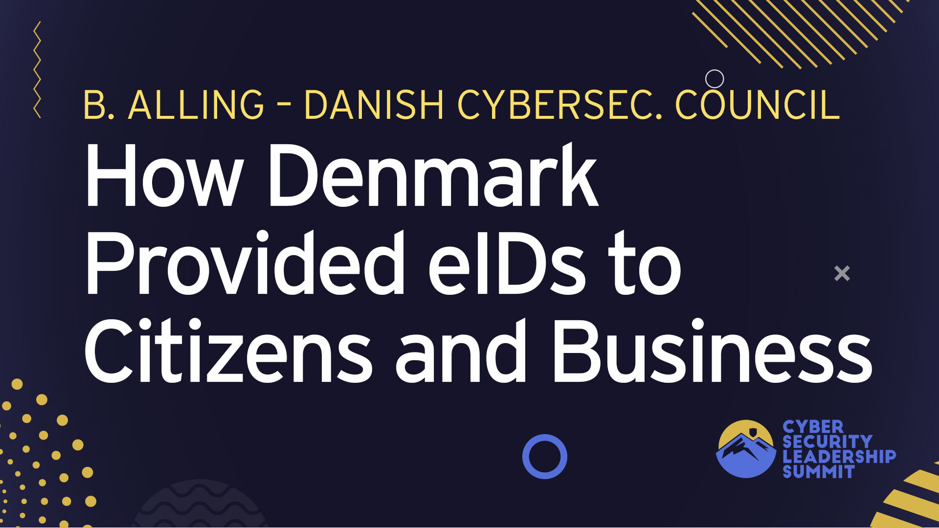 The Blueprint for a Cyber-Safe Society: How Denmark provided eIDs to citizens and business