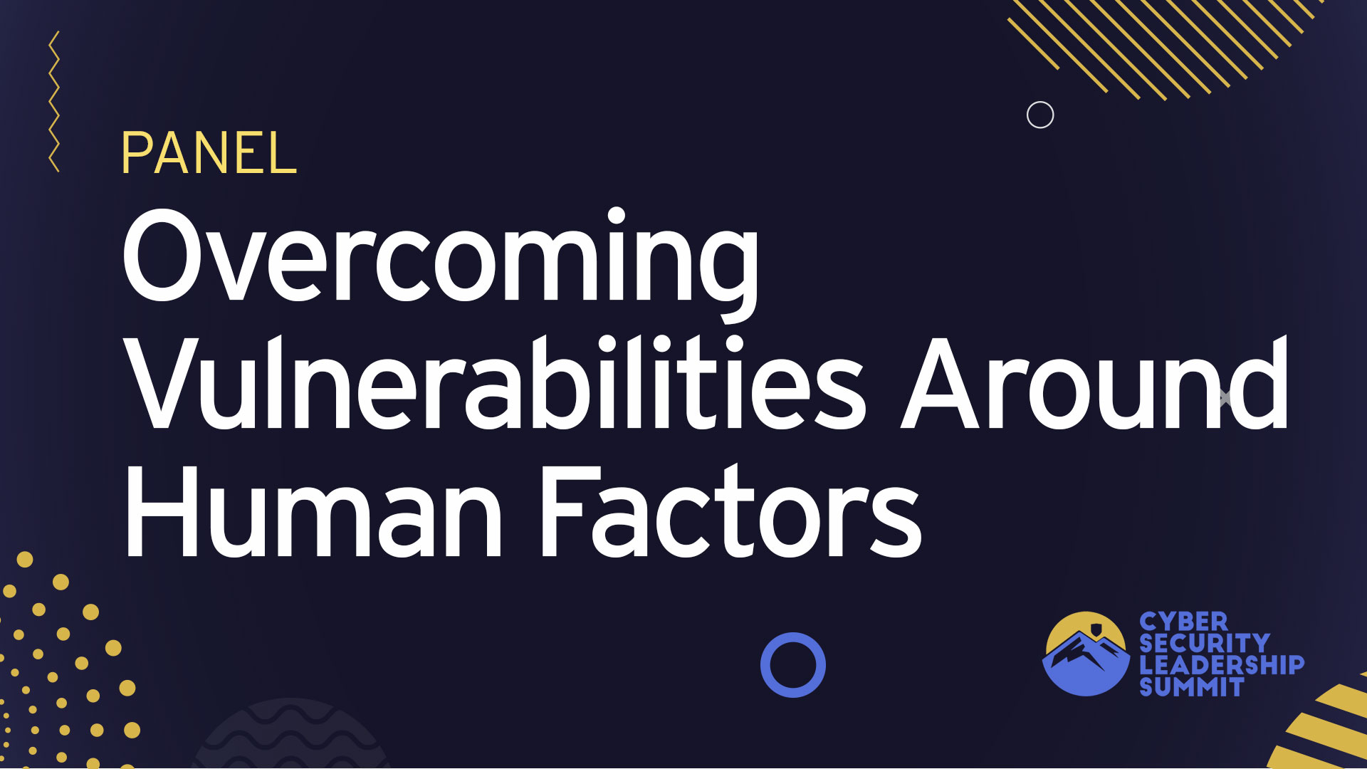 Panel | Overcoming vulnerabilities around Human Factors