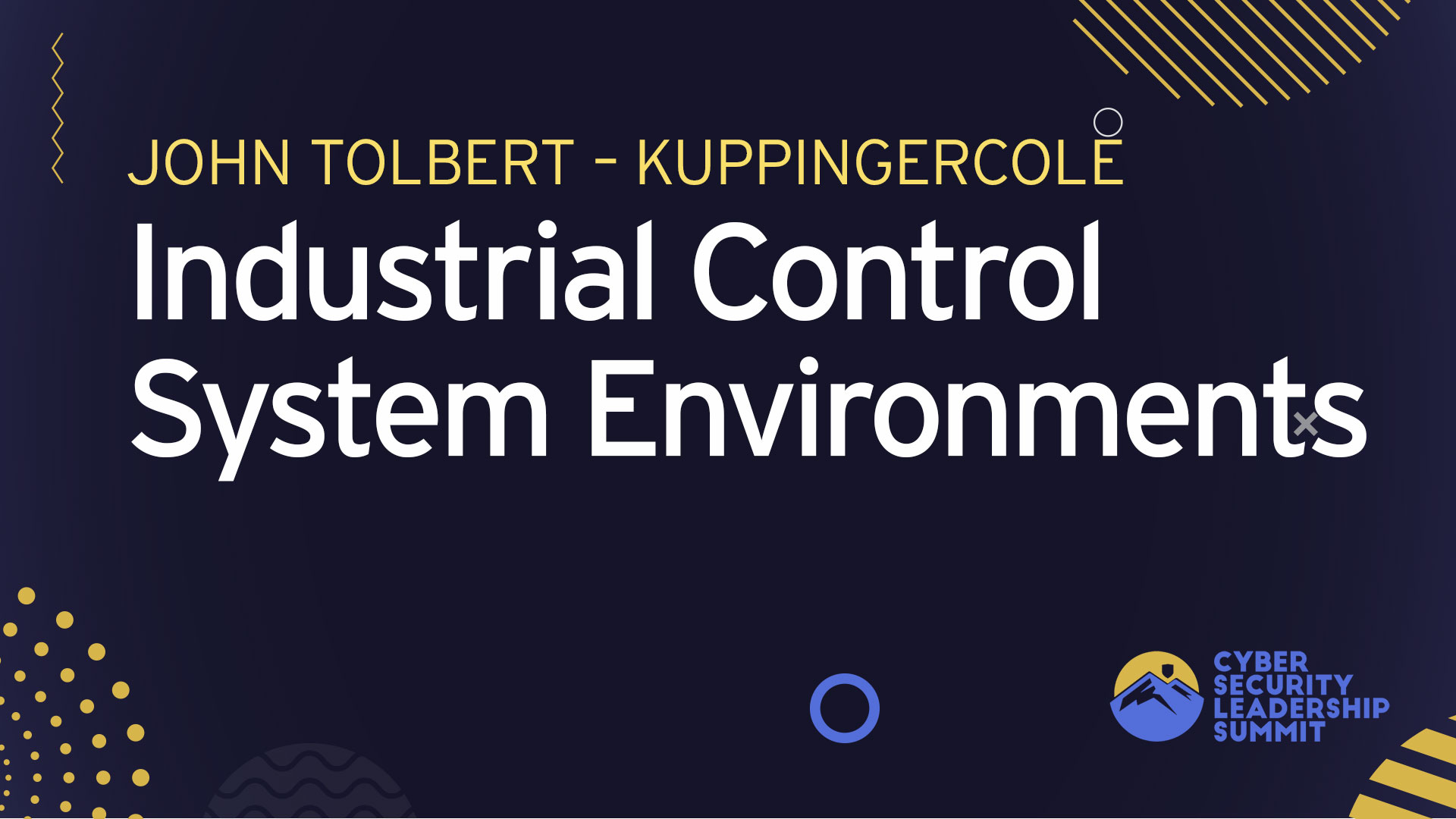 Strategic Approaches to Secure Industrial Control System Environments