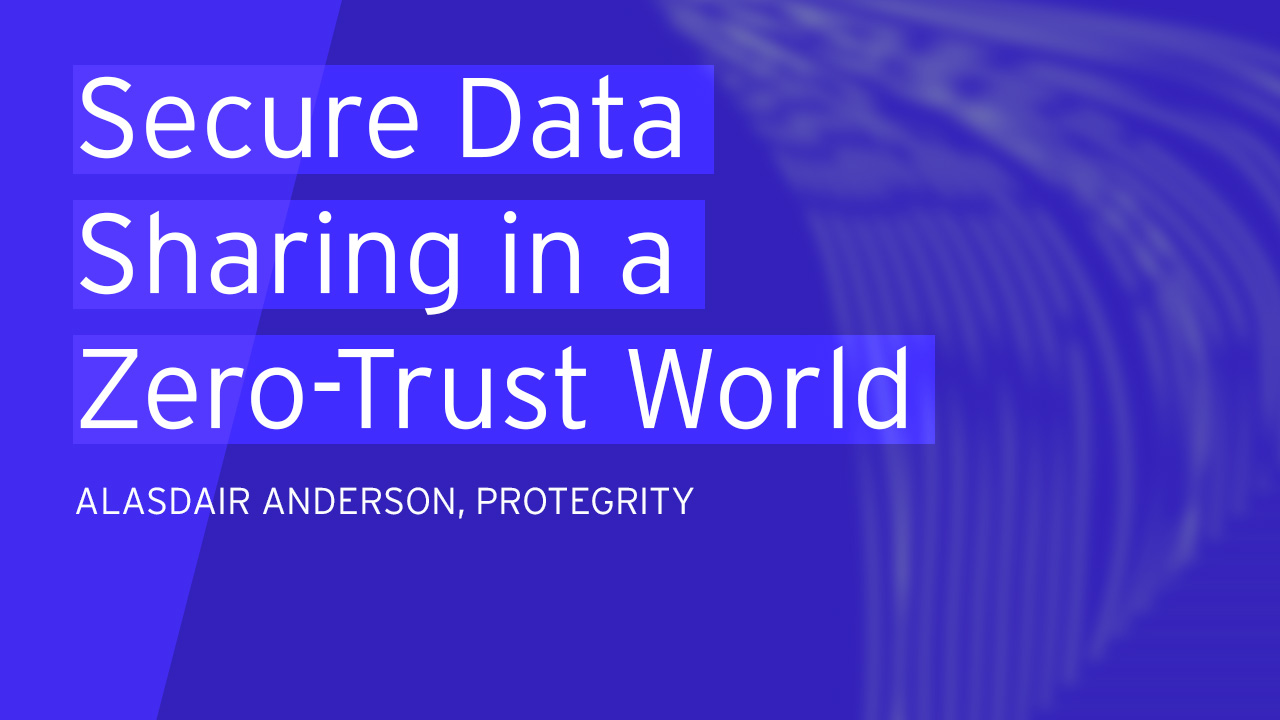 Secure Data Sharing in a Zero-Trust World
