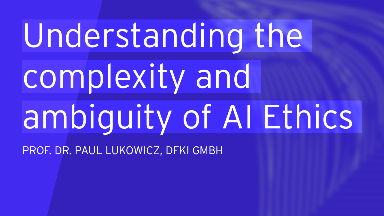 Understanding the complexity and ambiguity of AI Ethics