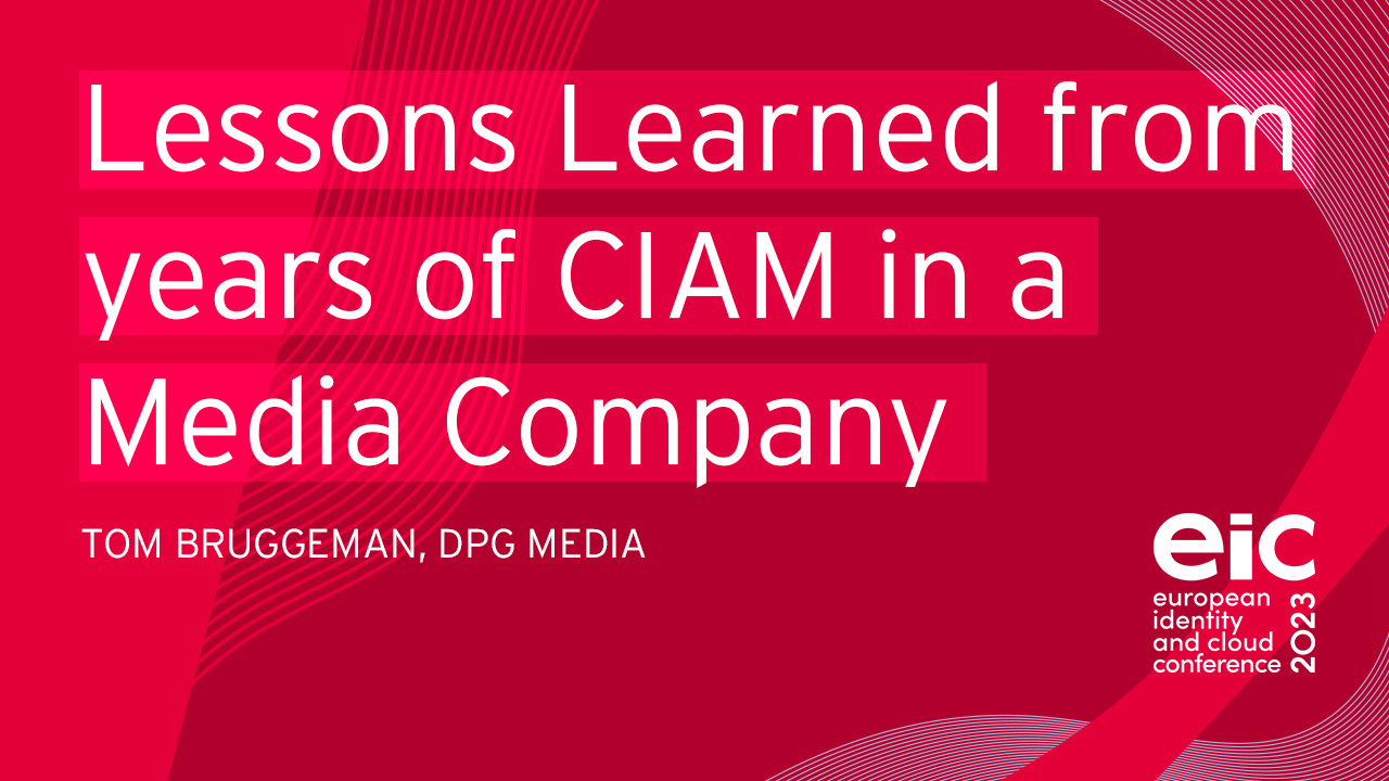Lessons Learned from More Than 6 years of CIAM in a Media Company