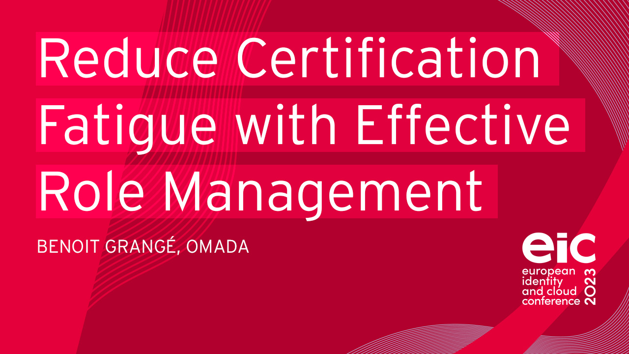 Reduce Certification Fatigue with Effective Role Management