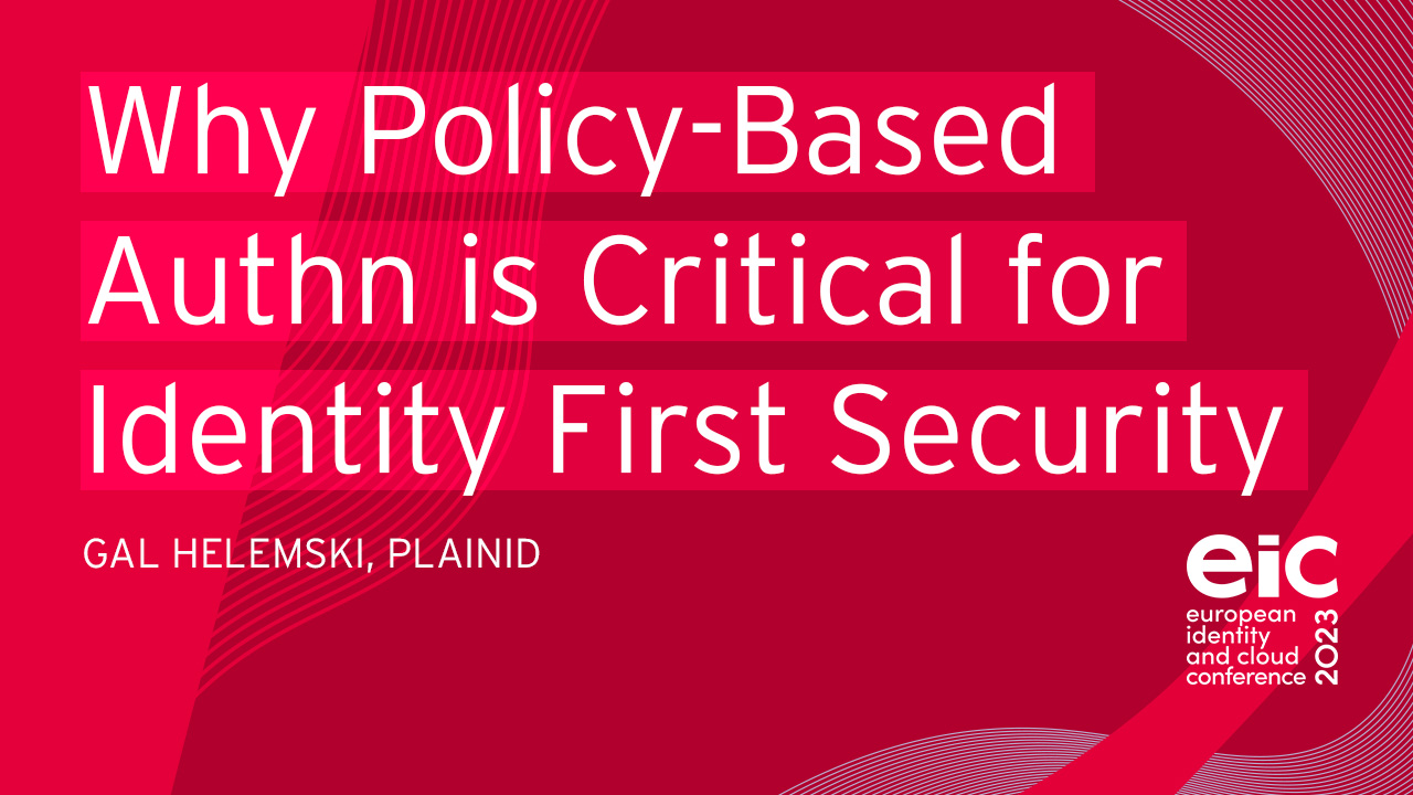 Why Policy-Based Authorization is Critical for Identity First Security