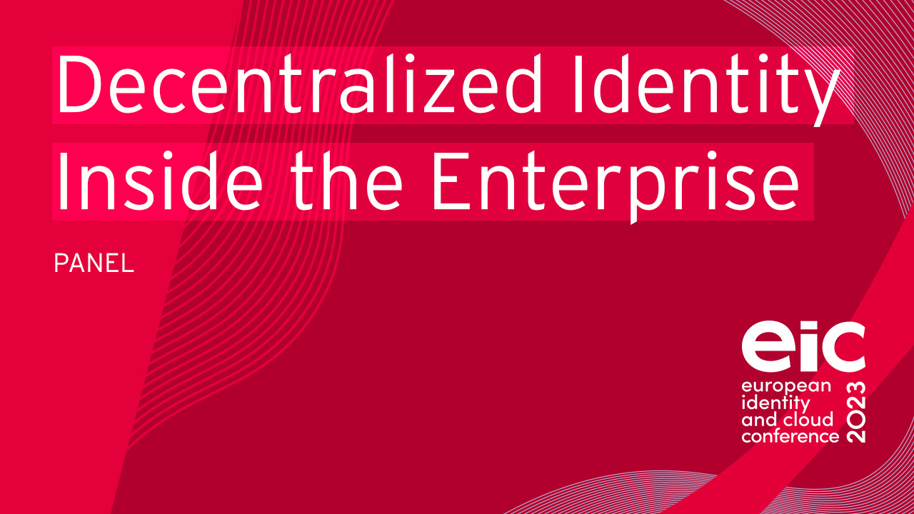 Disruption Time? How to Approach and Embrace Decentralized Identity Inside the Enterprise