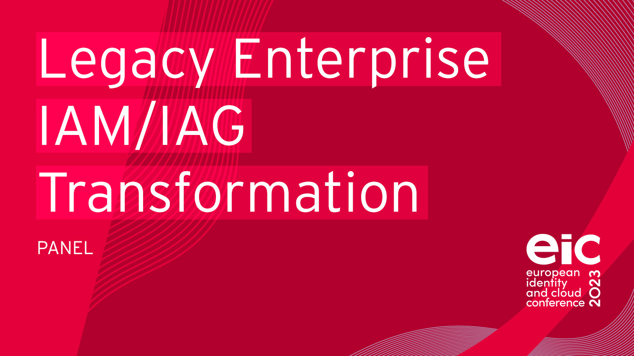 Legacy Enterprise IAM/IAG Transformation