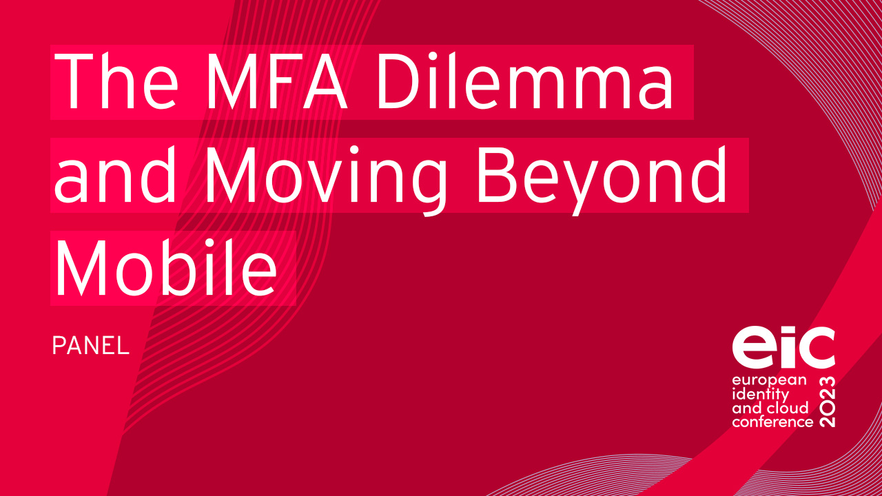 The MFA Dilemma and Moving Beyond Mobile