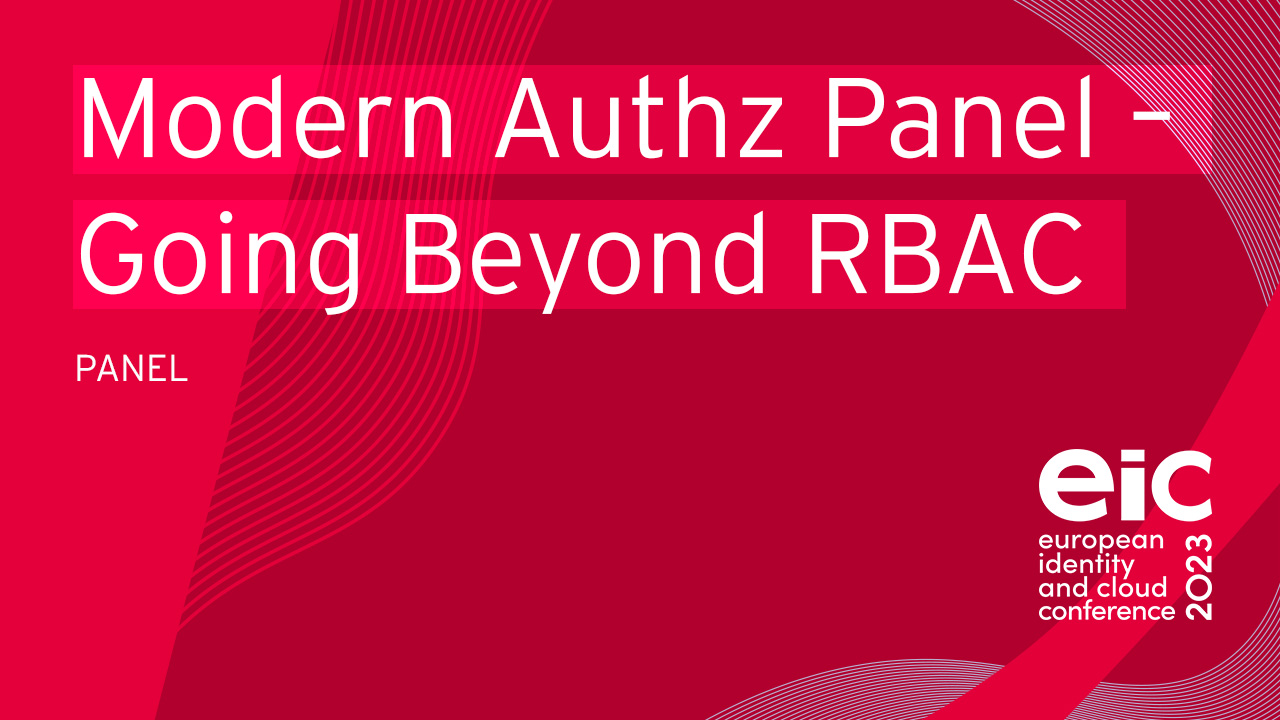 Modern Authorization Panel - Going Beyond RBAC