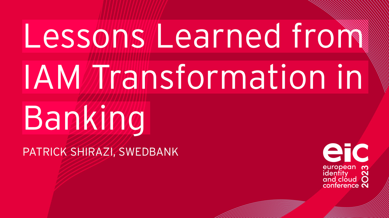 Lessons Learned from IAM Transformation in Banking
