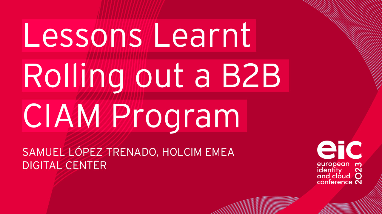 Lessons Learnt Rolling Out a B2B CIAM Program
