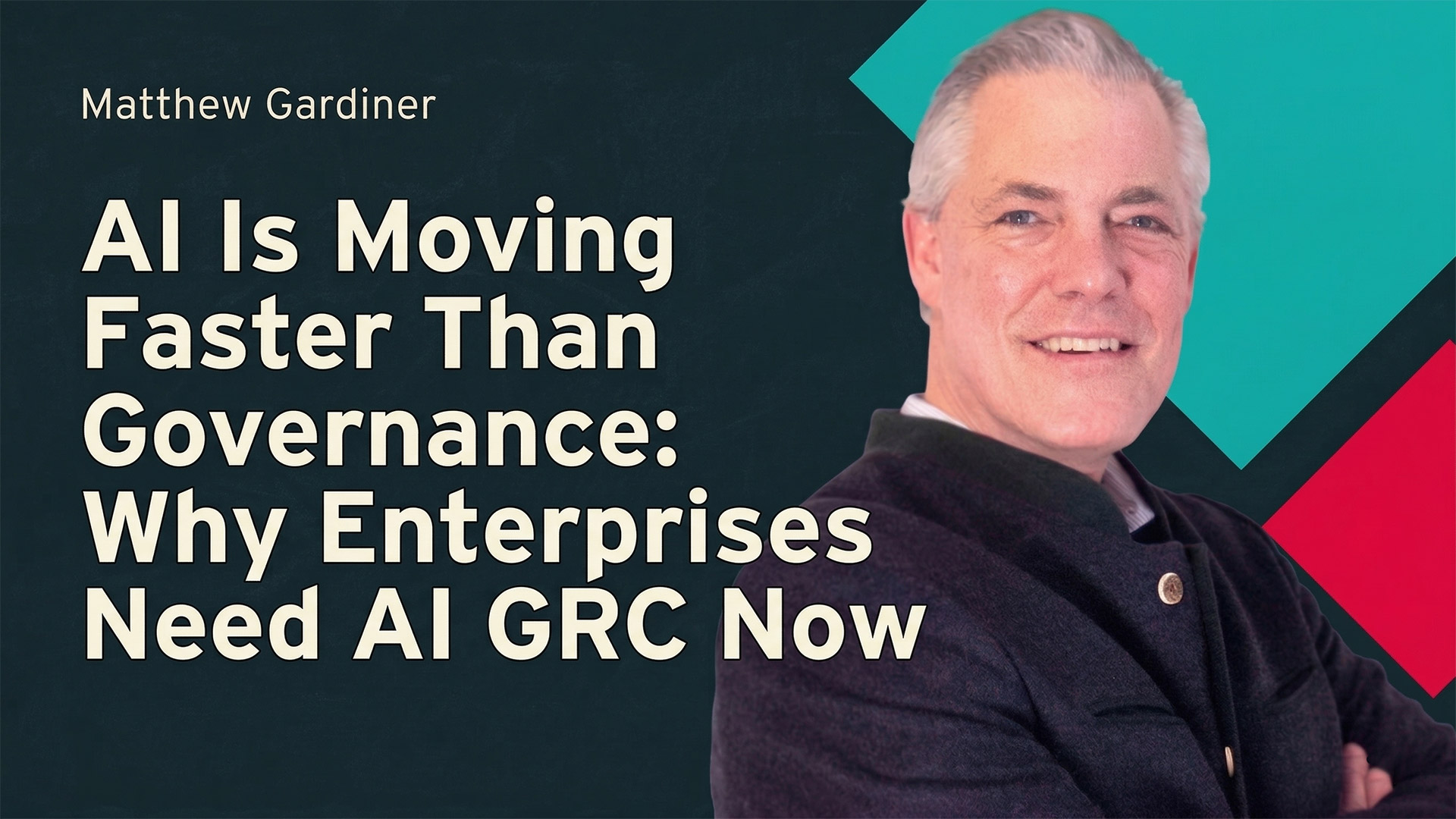 AI Is Moving Faster Than Governance: Why Enterprises Need AI GRC Now