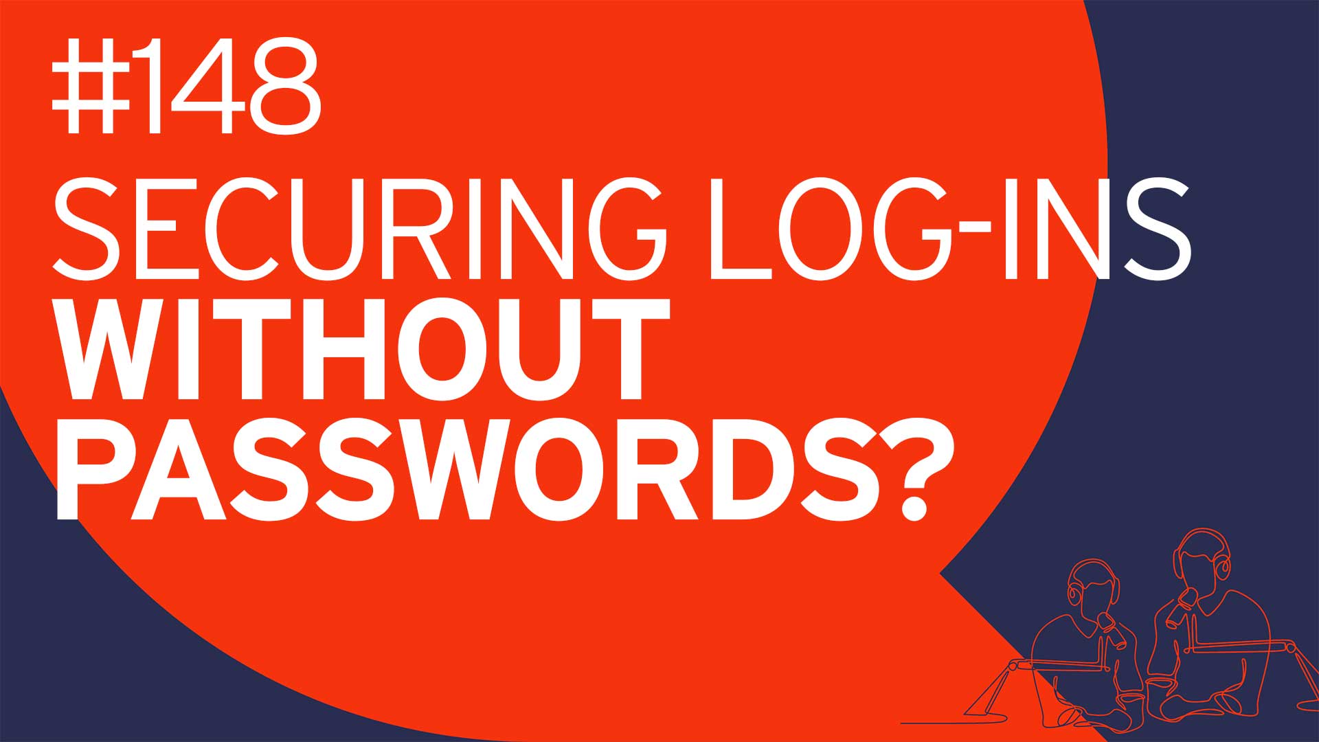 Analyst Chat #148: How to Improve Security with Passwordless Authentication