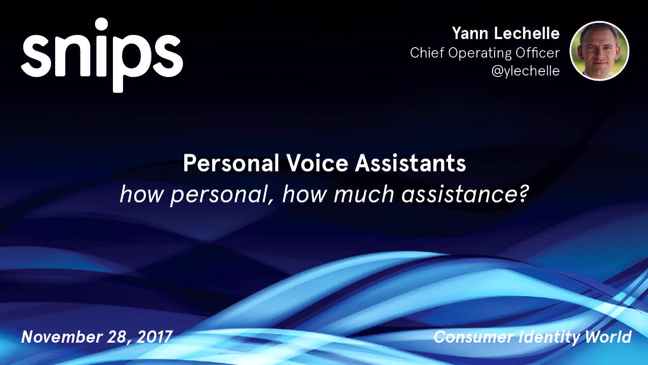 Yann Lechelle - Personal Voice Assistants: How Personal, How Much Assistance?