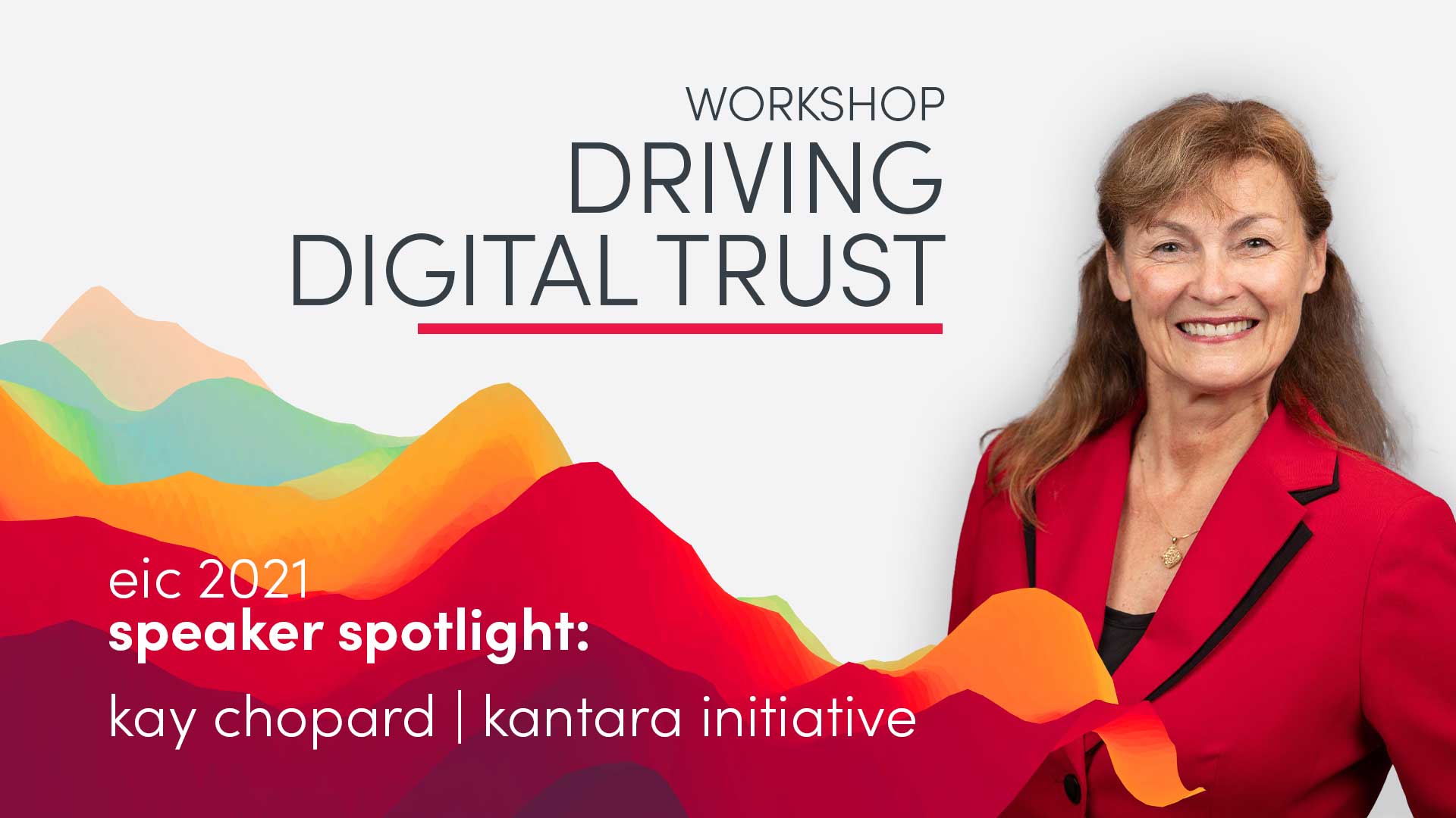 EIC Speaker Spotlight: Kay Chopard on Driving Digital Trust