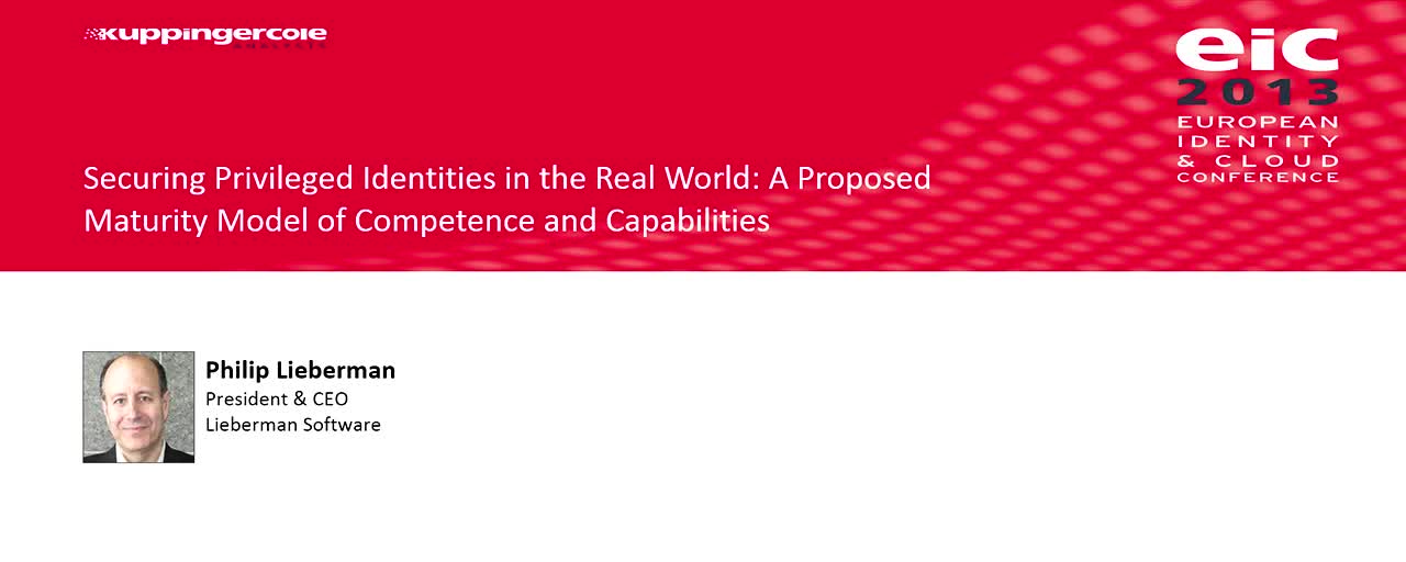 Philip Lieberman - Securing Privileged Identities in the Real World: A Proposed Maturity Model of Competence and Capabilities