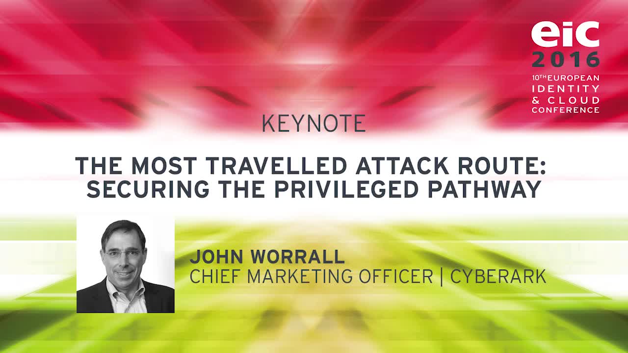 John Worrall - The Most Travelled Attack Route: Securing the Privileged Pathway