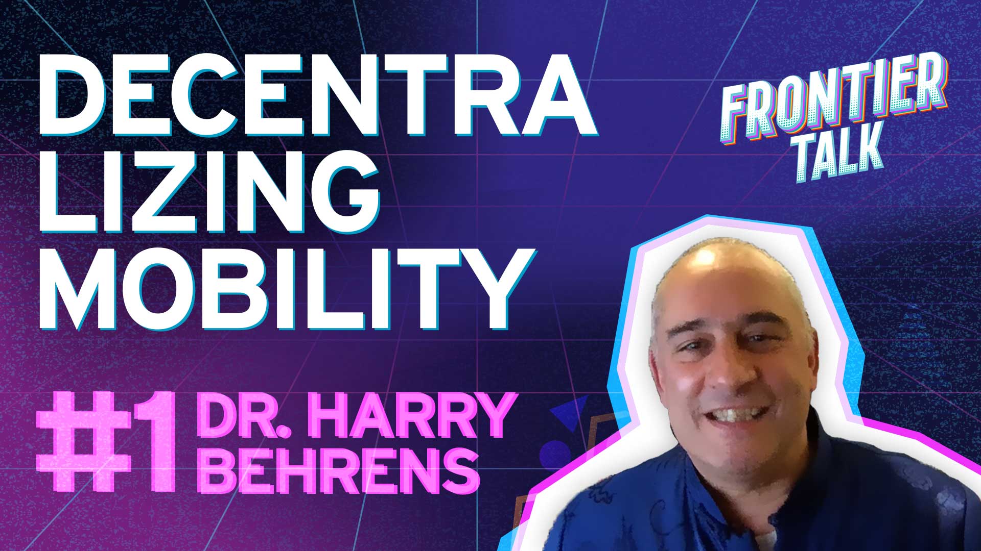 Decentralizing Mobility, Coopetition and Platforms | Frontier Talk #1 - Dr. Harry Behrens
