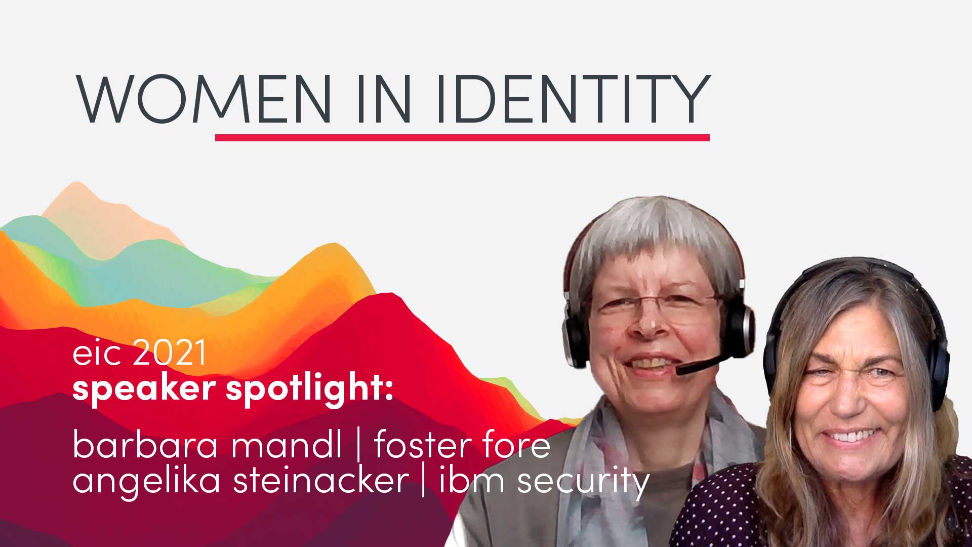 EIC Speaker Spotlight: Dr. Barbara Mandl & Dr. Angelika Steinacker on the Women in Identity Workshop