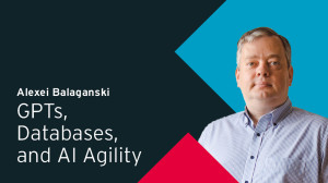 GPTs, Databases, and AI Agility