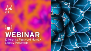 Passwords: Dead, but Not Gone