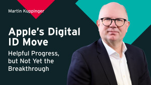 Apple’s Digital ID Move: Helpful Progress, but Not Yet the Breakthrough