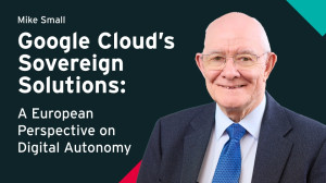 Google Cloud’s Sovereign Solutions: A European Perspective on Digital Autonomy