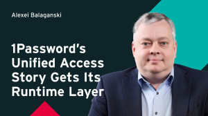 1Password’s Unified Access Story Gets Its Runtime Layer