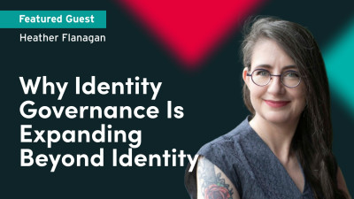 Why Identity Governance Is Expanding Beyond Identity