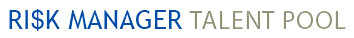 Risk Manager Talent Pool