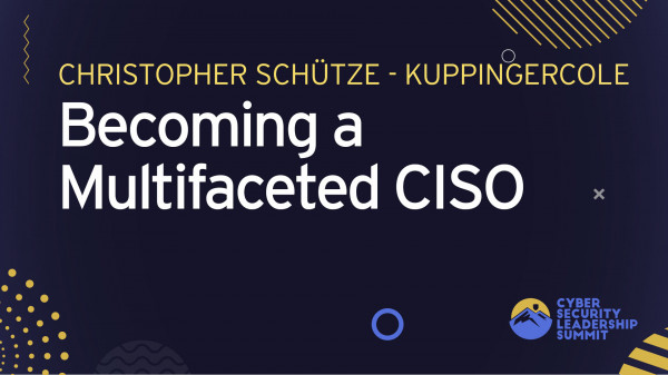 The Art of Becoming a Multifaceted CISO