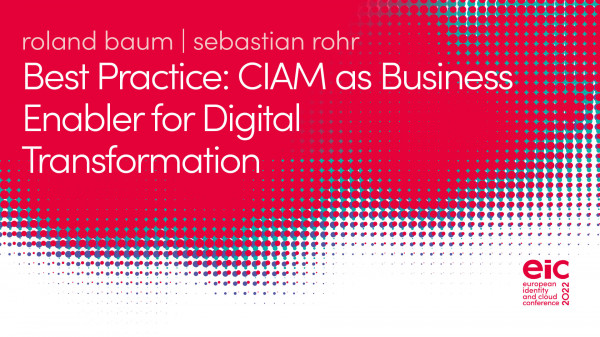 Best Practice: CIAM as Business Enabler for Digital Transformation