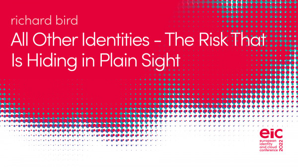 All Other Identities - The Risk That Is Hiding in Plain Sight