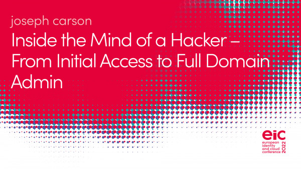Inside the Mind of a Hacker – From Initial Access to Full Domain Admin