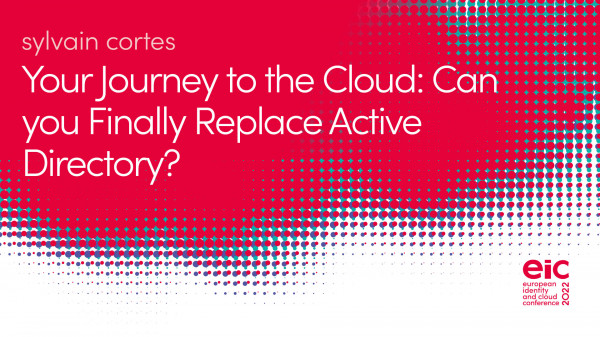 Your Journey to the Cloud: Can you Finally Replace Active Directory?